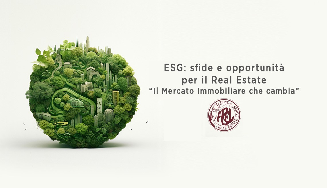ESG: sfide e opportunità per il Real Estate - “Il Mercato Immobiliare che cambia”