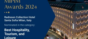 Il Radisson Collection Hotel Santa Sofia Milan tra i finalisti dei MIPIM Awards